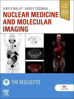 Nuclear Medicine and Molecular Imaging: The Requisites - O'Malley, Janis P.; Ziessman, Harvey A.