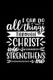 I Can Do All Things Through Christ Who Strengthens Me