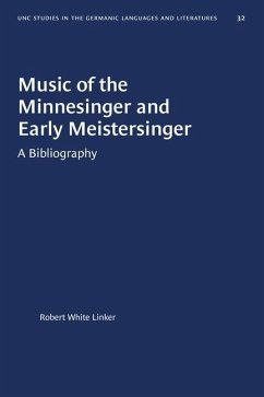 Music of the Minnesinger and Early Meistersinger - Linker, Robert White