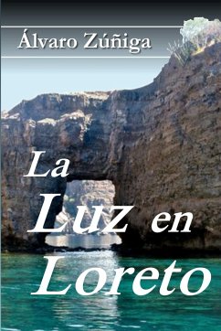 La Luz en Loreto - Zúñiga, Álvaro