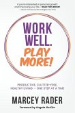 Work Well. Play More!