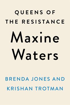 Queens of the Resistance: Maxine Waters: A Biography - Jones, Brenda; Trotman, Krishan