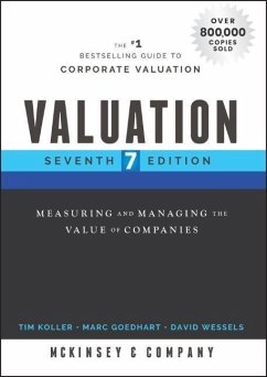 Valuation - McKinsey & Company Inc.; Koller, Tim (McKinsey & Company, Stamford, CT); Goedhart, Marc (McKinsey & Company Netherlands)