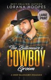 The Billionaire's Cowboy Groom (Large Print Edition)
