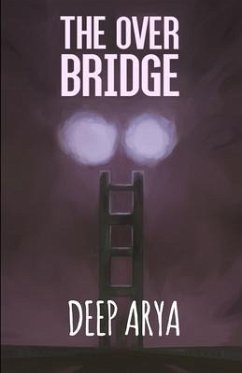 The Over Bridge - Arya, Deep