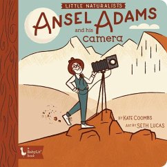 Little Naturalists: Ansel Adams and His Camera - Coombs, Kate