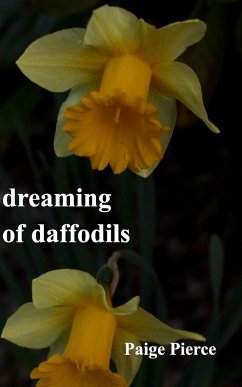 Dreaming of Daffodils - Pierce, Paige