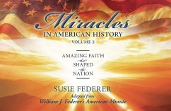 Miracles in American History, Volume Two: Amazing Faith That Shaped the Nation: Adapted from William J. Federer's American Minute [With 2 Paperbacks] - Federer, Susie; Federer, William J.