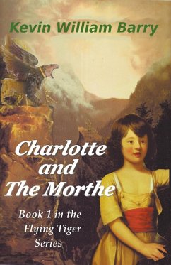 Charlotte and the Morthe - Barry, Kevin William