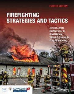 Firefighting Strategies and Tactics Includes Navigate Advantage Access - Angle, James S; Gala Jr, Michael F; Harlow, David; Lombardo, William B