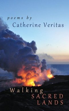 Walking Sacred Lands: Poetry - Veritas, Catherine