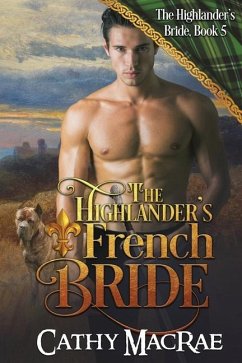 The Highlander's French Bride: Book 5 in The Highlander's Bride series - Macrae, Cathy