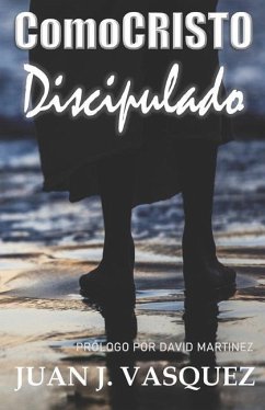 Como Cristo Discipulado - Vasquez, Juan J.