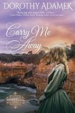 Carry Me Away