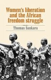 Women's Liberation and the African Freedom Struggle