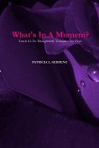 What's In A Moment? Teach Us To Thoughtfully Consider Our Days