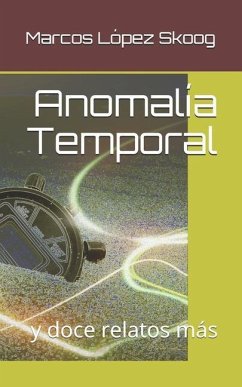 Anomalía Temporal - Lopez Skoog, Marcos