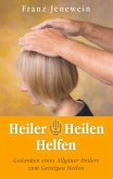Heiler - Heilen - Helfen