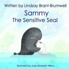 Sammy The Sensitive Seal - Brant-Brumwell, Lindsay