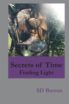 Secrets of Time: Finding Light - Barron, Sd