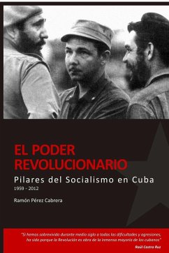 Pilares del Socialismo en Cuba. El Poder Revolucionario - Pérez Cabrera. Arístides, Ramón