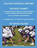 College Football History &quote;Rivalry Games&quote;