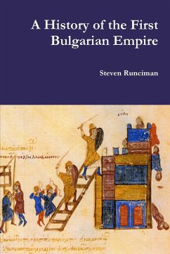 A History of the First Bulgarian Empire - Runciman, Steven