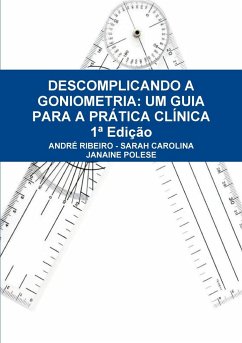 Descomplicando a Goniometria - Ribeiro de Paula, André; Carolina de Paula, Sarah; Cunha Polese, Janaine