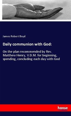 Daily communion with God: - Boyd, James Robert