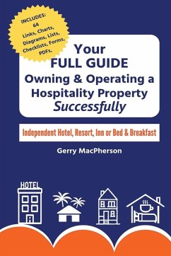 Your Guide to Owning & Operating a Hospitality Property - Successfully - MacPherson, Gerry