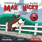 The Adventures of Max and Nicky (Chinese, Bilingual Edition): An Epic Story of Friendship
