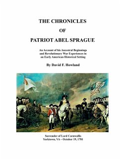 The Chronicles of Patriot Abel Sprague - Howland, David