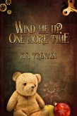 Wind Me Up, One More Time (eBook, ePUB)