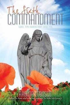The Sixth Commandment: God, My Abortion and Me - Lobosco, Rhonda