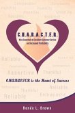 C.H.A.R.A.C.T.E.R.: Nine Essentials to Excellent Customer Service and Increased Profitability