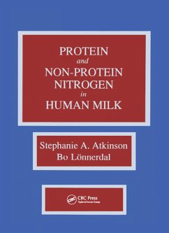 Proteins and Non-protein Nitrogen in Human Milk (eBook, ePUB) - Atkinson, Stephanie; Lonnerdal, Bo