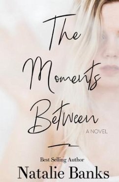 The Moments Between (eBook, ePUB) - Banks, Natalie