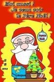 Moi aussi ! Je veux voir le Père Noël !