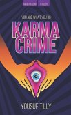 Karma Crime: You Are What You Do