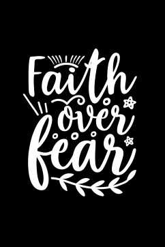 Faith Over Fear - Creations, Joyful