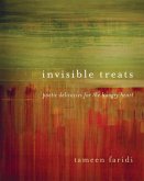 Invisible Treats: Poetic Delicacies for the Hungry Heart