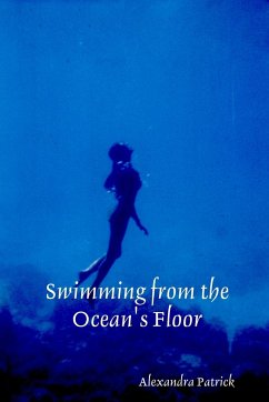 Swimming From the Ocean's Floor - Patrick, Alexandra