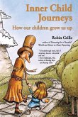 Inner Child Journeys: How our Children Grow us up