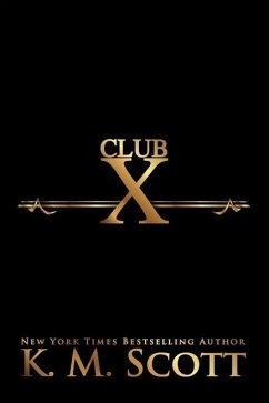 Complete Club X Series - Scott, K. M.