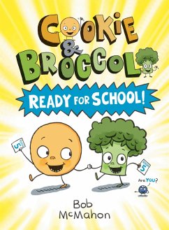 Cookie & Broccoli: Ready for School!: A Graphic Novel - Mcmahon, Bob