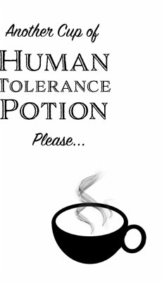 Cover Another Cup of Human Tolerance Potion Please - Small Blank Notebook