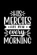 His Mercies Are New Every Morning - Bild 1