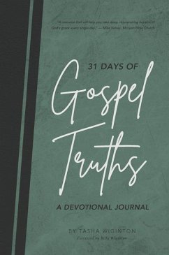 31 Days of Gospel Truths: A Devotional Journal - Wiginton, Tasha