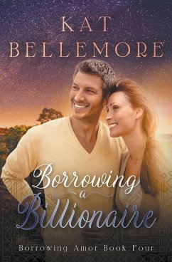 Borrowing a Billionaire - Bellemore, Kat