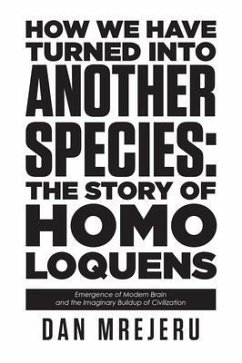 How We Have Turned Into Another Species (eBook, ePUB) - Mrejeru, Dan